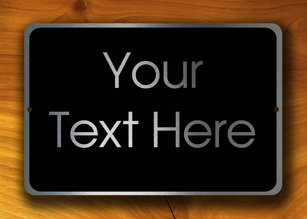YOUR TEXT HERE Sign