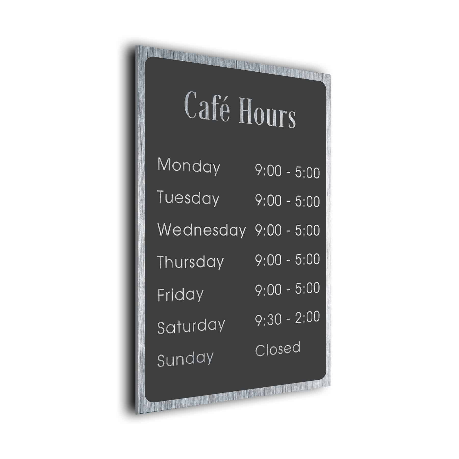 Brushed Metal Cafe Hours SignCAH121223GS Decamoda